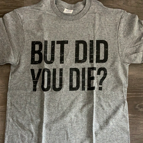 097 But did you die color graphic